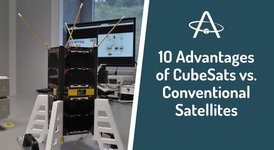 10 Advantages of CubeSats vs. Conventional Satellites