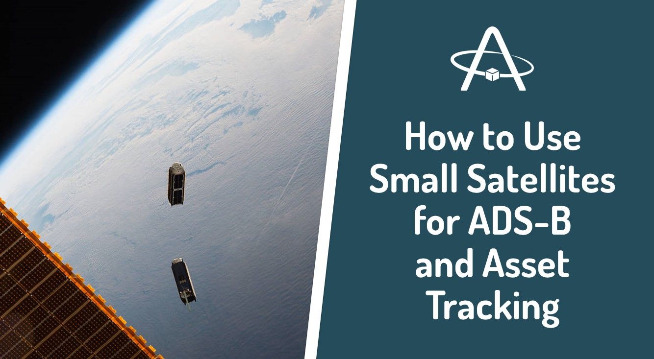 How to Use Small Satellites for ADS-B and Asset Tracking
